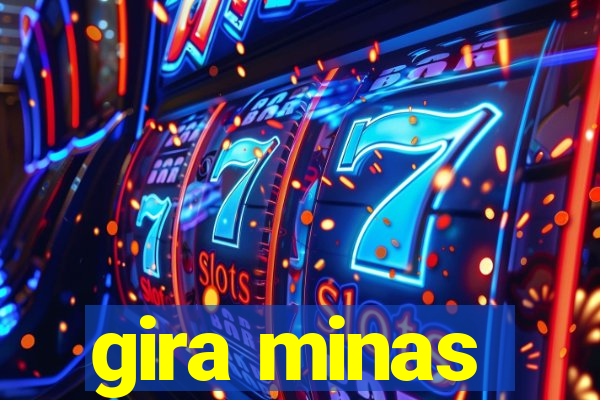 gira minas